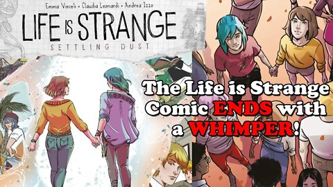 Life is Strange Comic Ends with a WHIMPER, Not a Bang! - Settling Dust Issue 4 Review