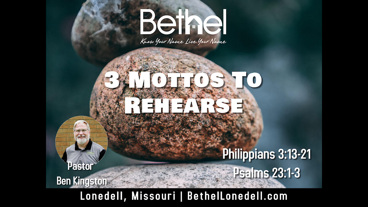 3 Mottos to Rehearse - August 15, 2021