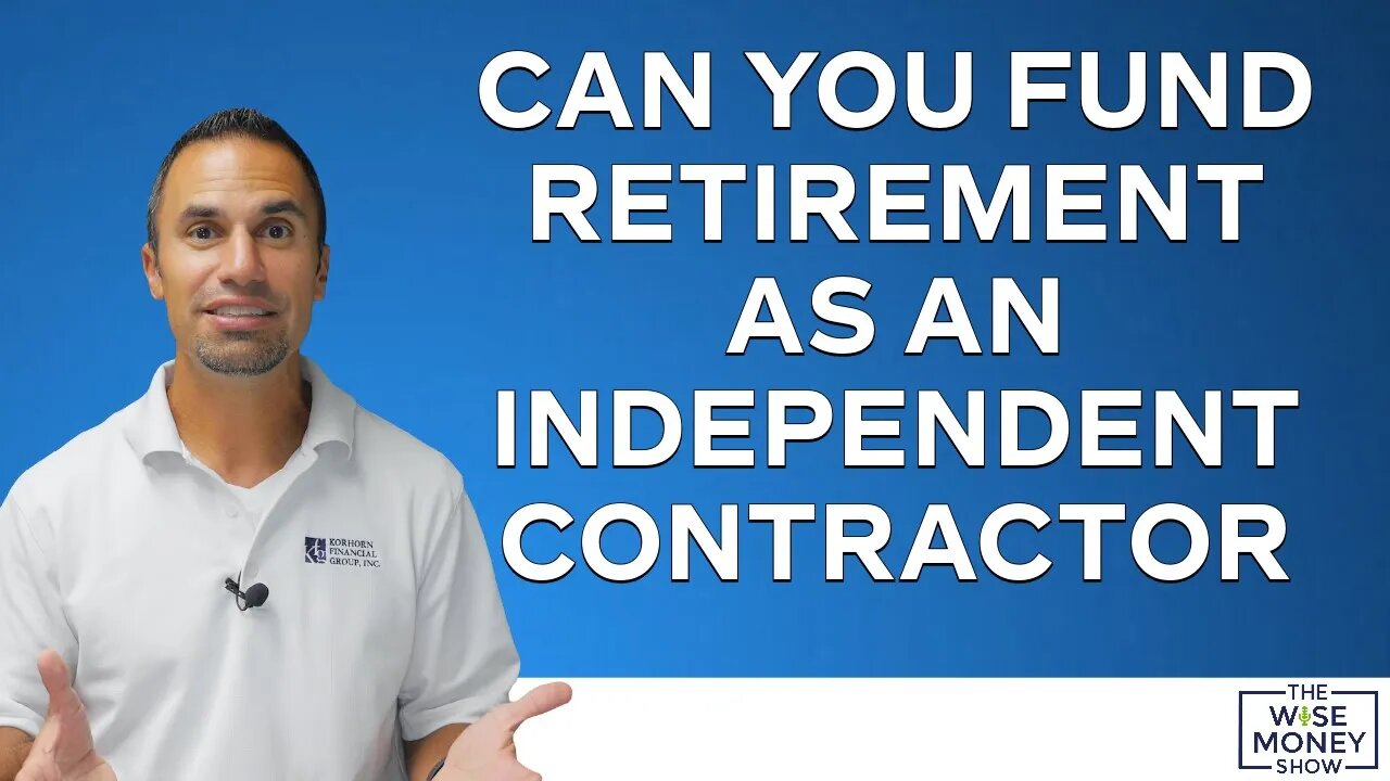 Can You Fund Retirement as an Independent Contractor?