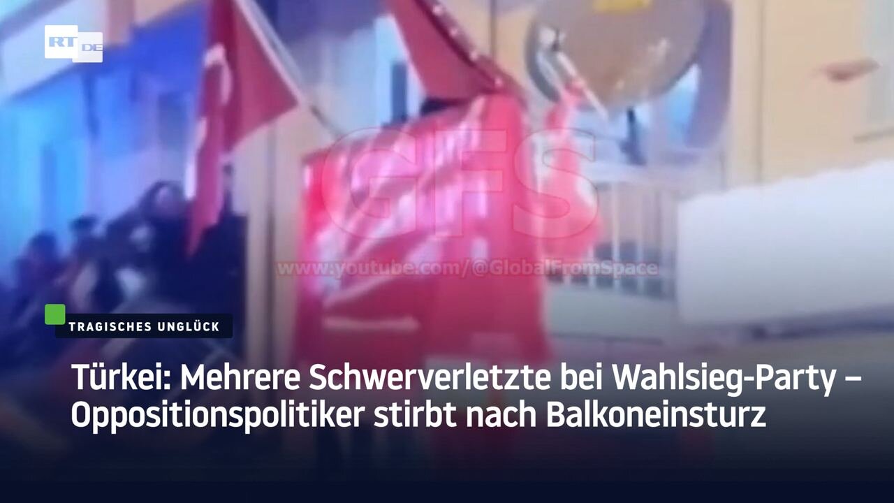 Türkei: Mehrere Schwerverletzte bei Wahlsieg-Party – Oppositionspolitiker stirbt nach Balkoneinsturz