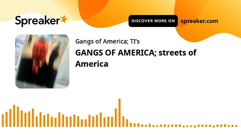 GANGS OF AMERICA; streets of America