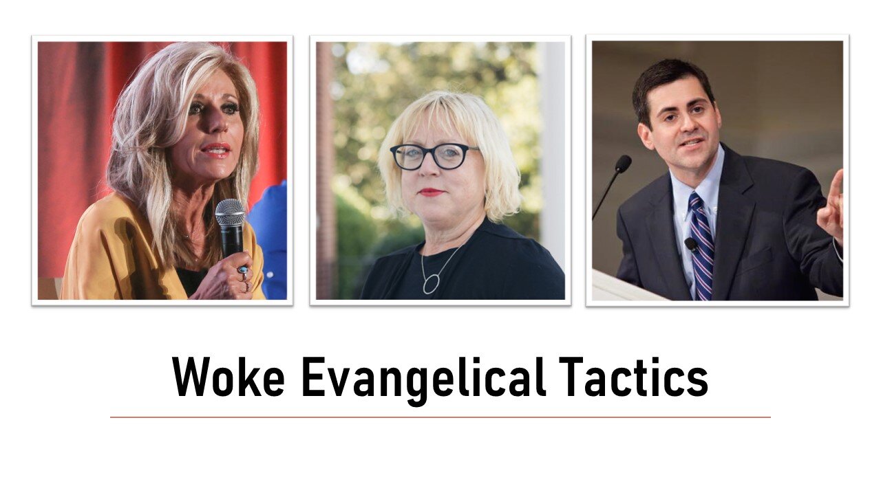 Woke Evangelical Tactics