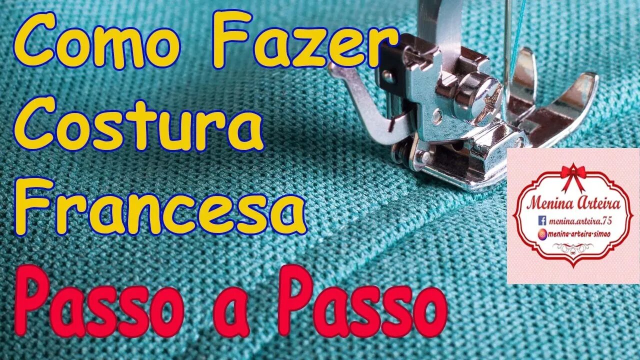 Como Fazer Costura Francesa (Passo a Passo detalhado e fácil)