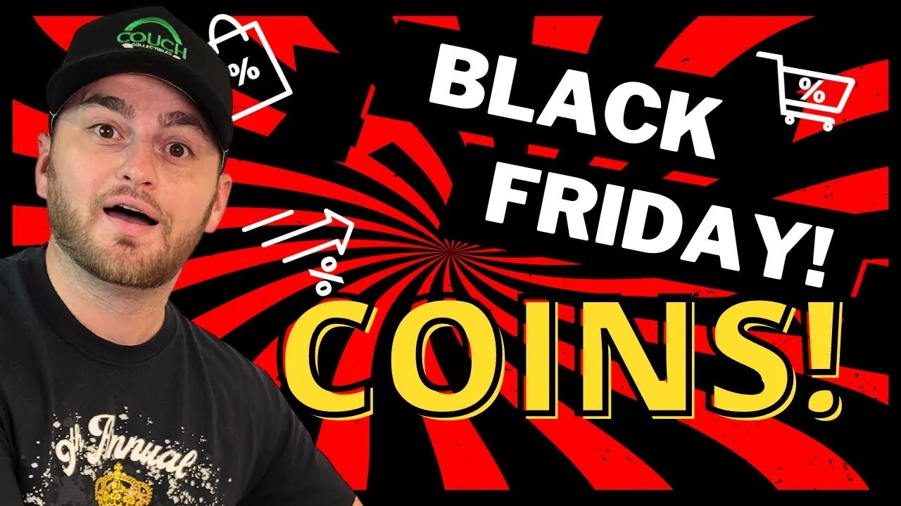 BLACK Friday for Coin Collectors!