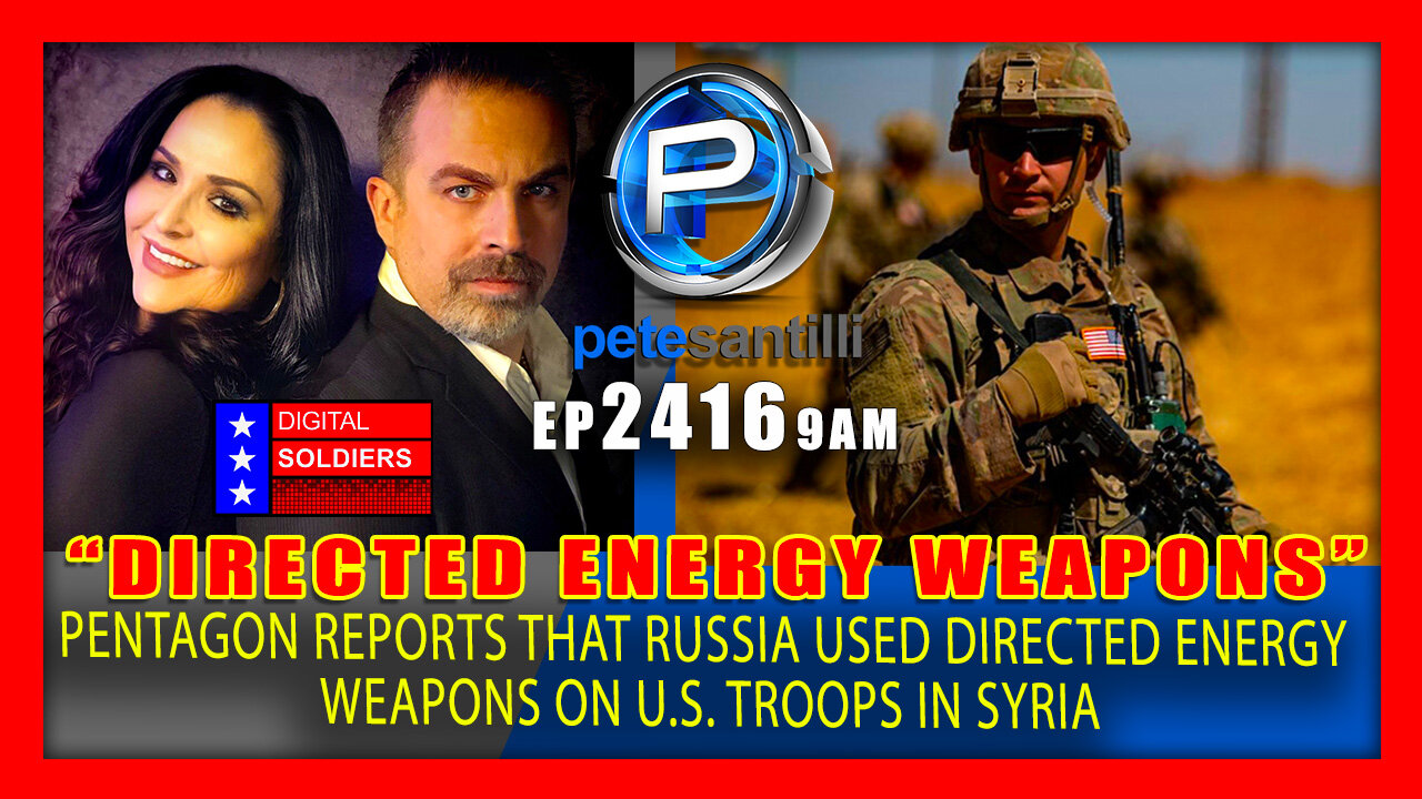 EP 2416-9AM Russia Behind ‘Directed Energy’ Attacks On US Troops In Syria