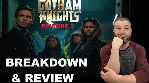 Gotham Knights Season 1 Episode 3 BREAKDOWN & REVIEW