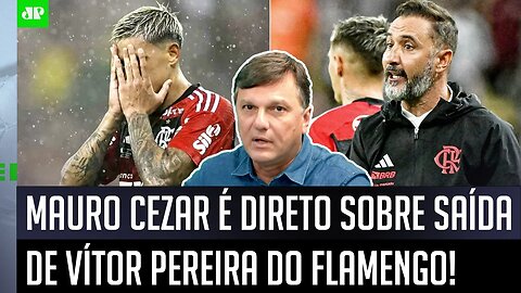 "NÃO DÁ MAIS pro Vítor Pereira FICAR no Flamengo! Eu SÓ QUERIA ENTENDER por que..." Mauro Cezar FALA