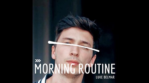 Luke Belmar talks about his morning routine