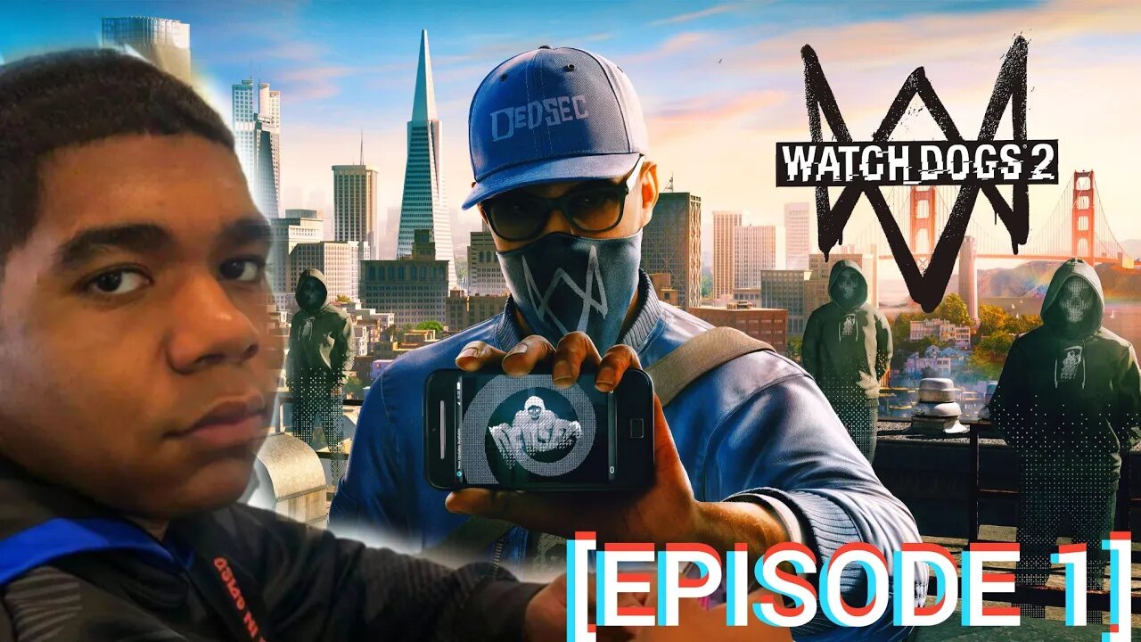 Watch Dogs 2 [Episode 1] Welcome to one of my Favorite Game!!