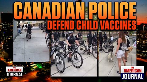 SHOCK VIDEO- Canadian Police Stop Parents From Entering Clinic Where Children Are Being Vaxxed