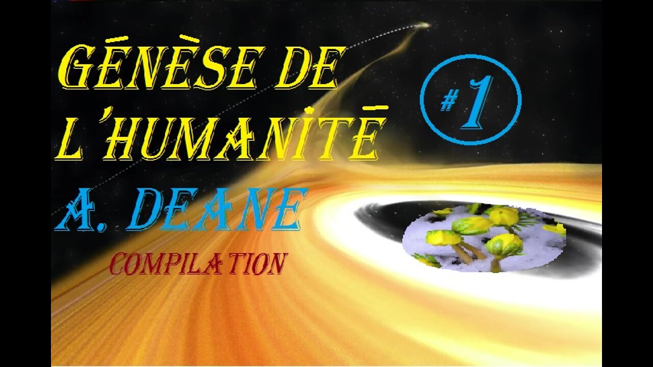 GENESE de l'HUMANITE A.DEANE