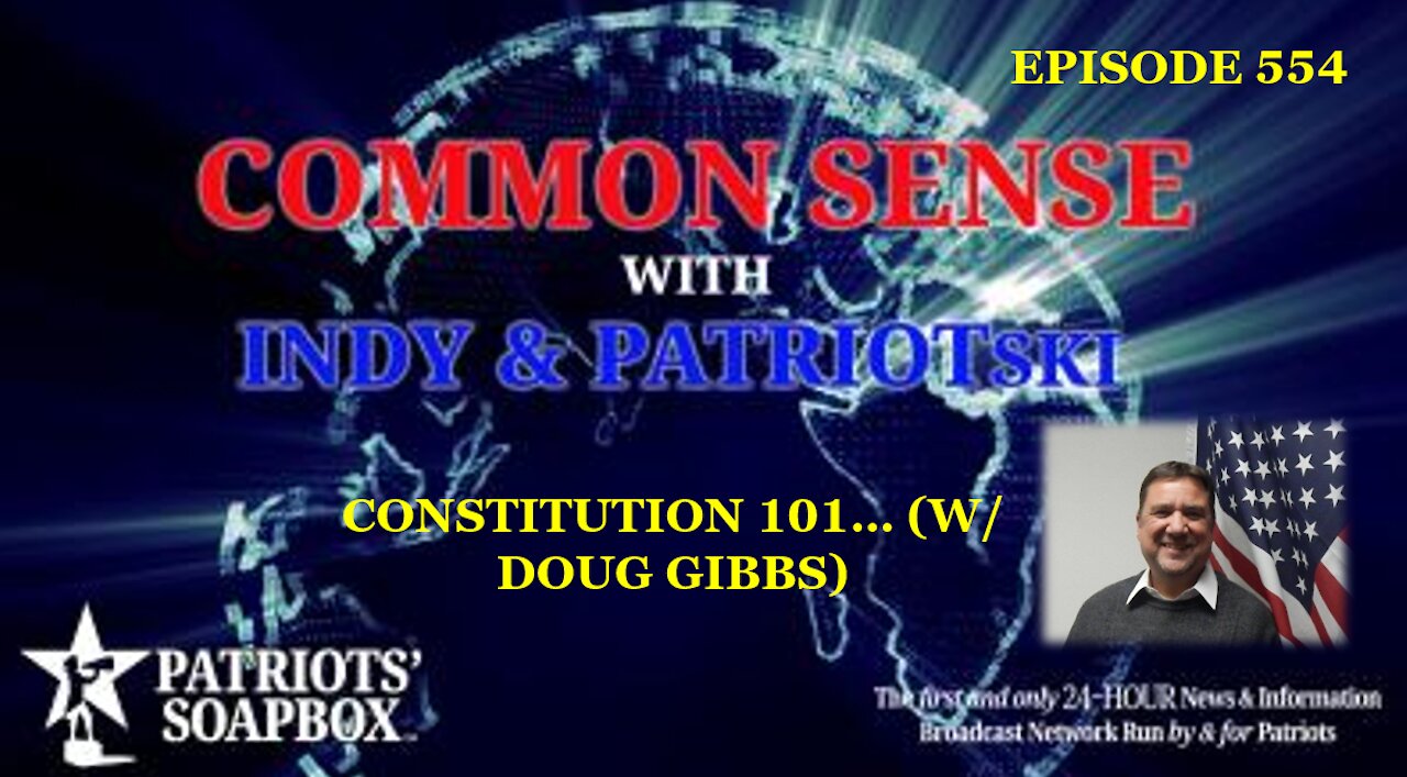 Episode 554 – Constitution 101... (w/ Doug Gibbs)