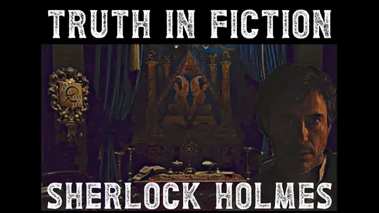 Truth in Fiction: Sherlock Holmes