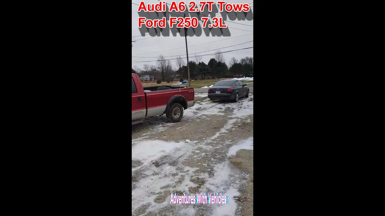 Audi A6 2.7T Tows ford f250 7.3L