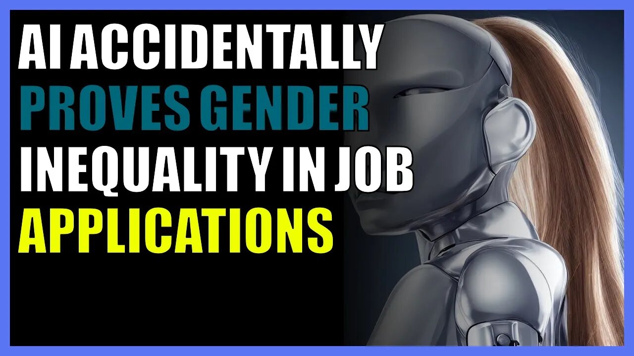 AI accidentally proves gender inequality in job applications