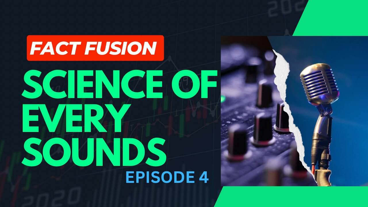 The Surprising Science of Everyday sounds | FACT FUSION