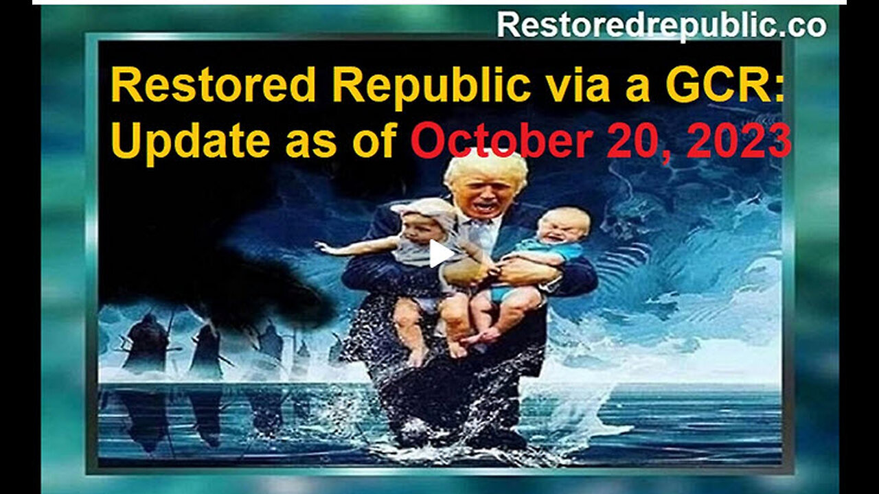 Restored Republic via a GCR Update as of October 20, 2023