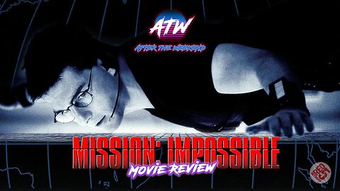 BONUS VIDEO: AfterTheWeekend | Mission Impossible (1996) | Episode 56