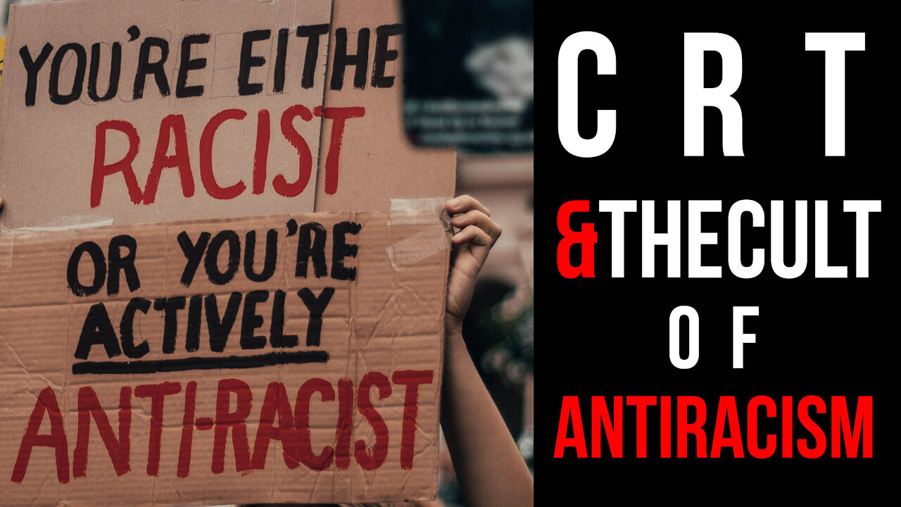 CRT & The Cult of Antiracism