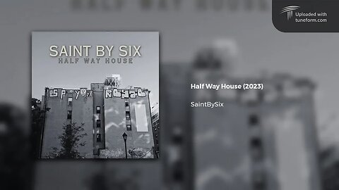 SaintBySix - Half Way House (2023) | Future Garage