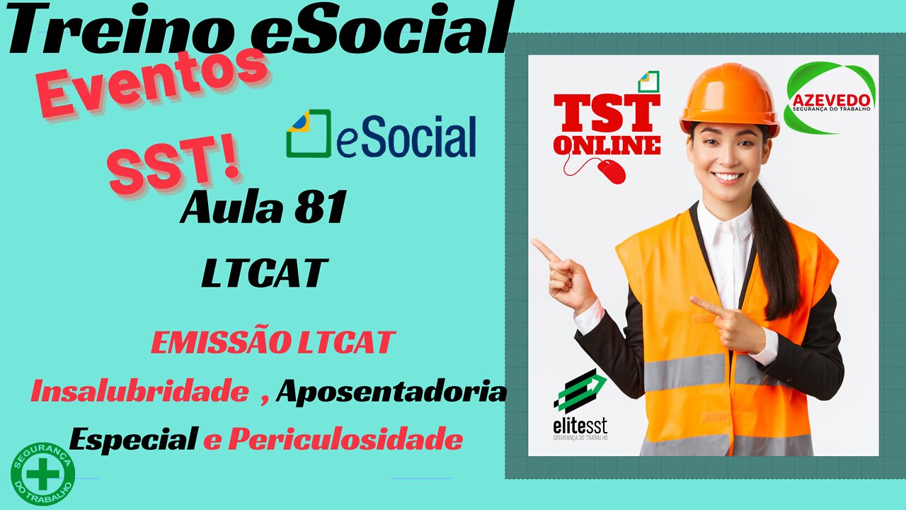 Aula 81 Emissão LTCAT - Insalubridade l Aposentadoria Especial e Periculosidade l TSTONLINE Sistemas