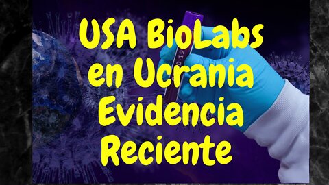 USA - Ucrania - Apoyo y financiación del Pentágono - ADM - Biolabs. Mi Opinión.