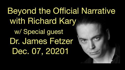 James Fetzer with Richard Kary on RBN (7 December 2021)