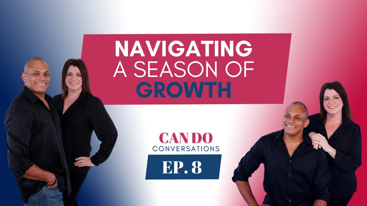 Embracing Change: Navigating a Season of Growth & Self-Discovery - Can Do Conversations Q&A Edition