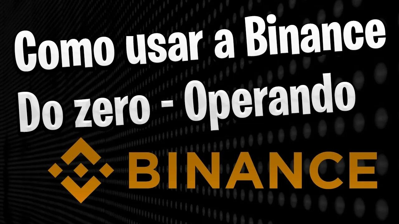 Como usar a Binance ? Compra e venda - Operando com a binance.