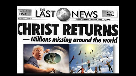 Alien Disclosure and The Rapture of The Church in 2021?