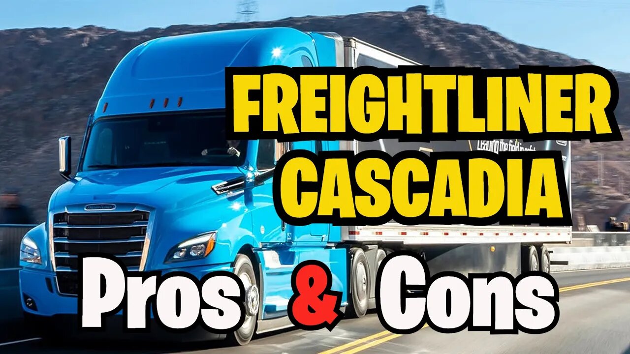 Freightliner Cascadia - Is it a good truck for you?