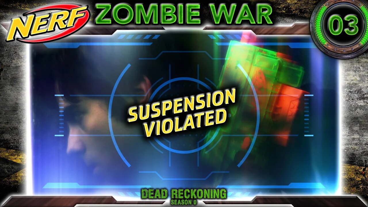 NERF WAR Zombies Episode 3 Suspension Violated | Dead Reckoning Season 0 HvZ