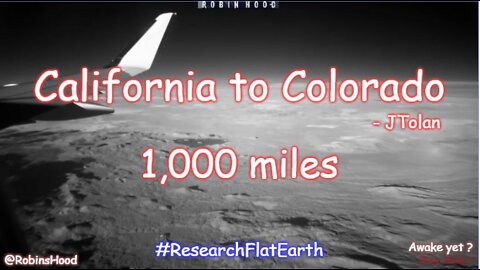 Return of the Flat Earth - California to Colorado (HD) ~ JTolan