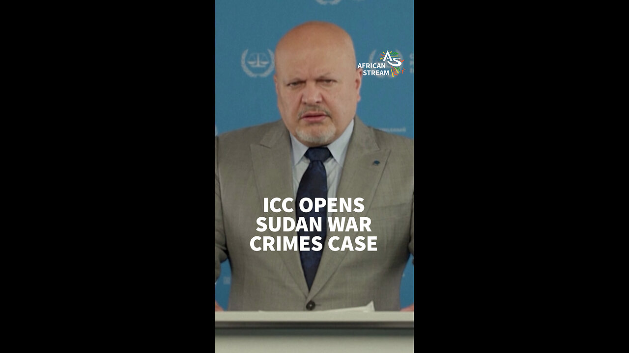 ICC OPENS SUDAN WAR CRIMES CASE