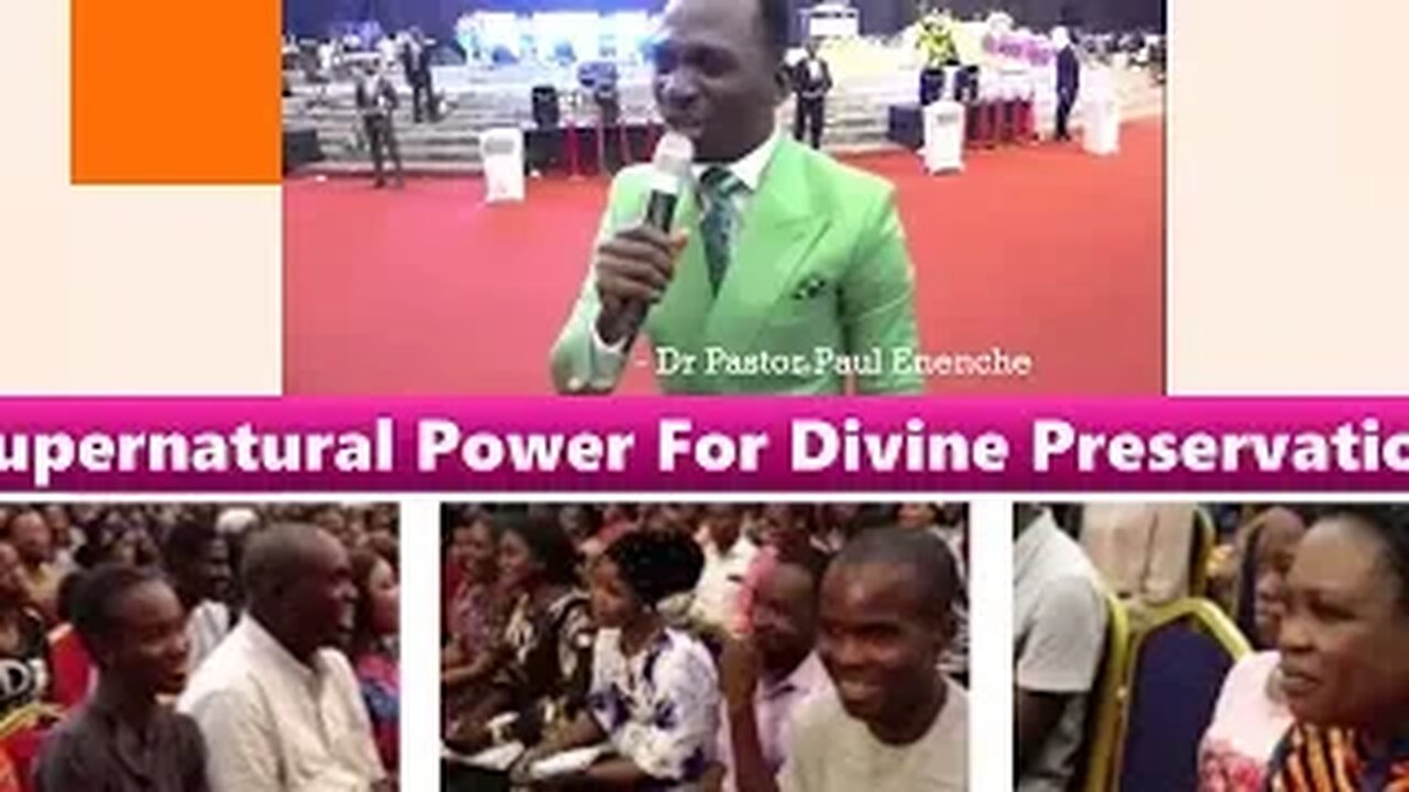 Supernatural Power For Divine Preservation - Dr Pastor Paul Enenche