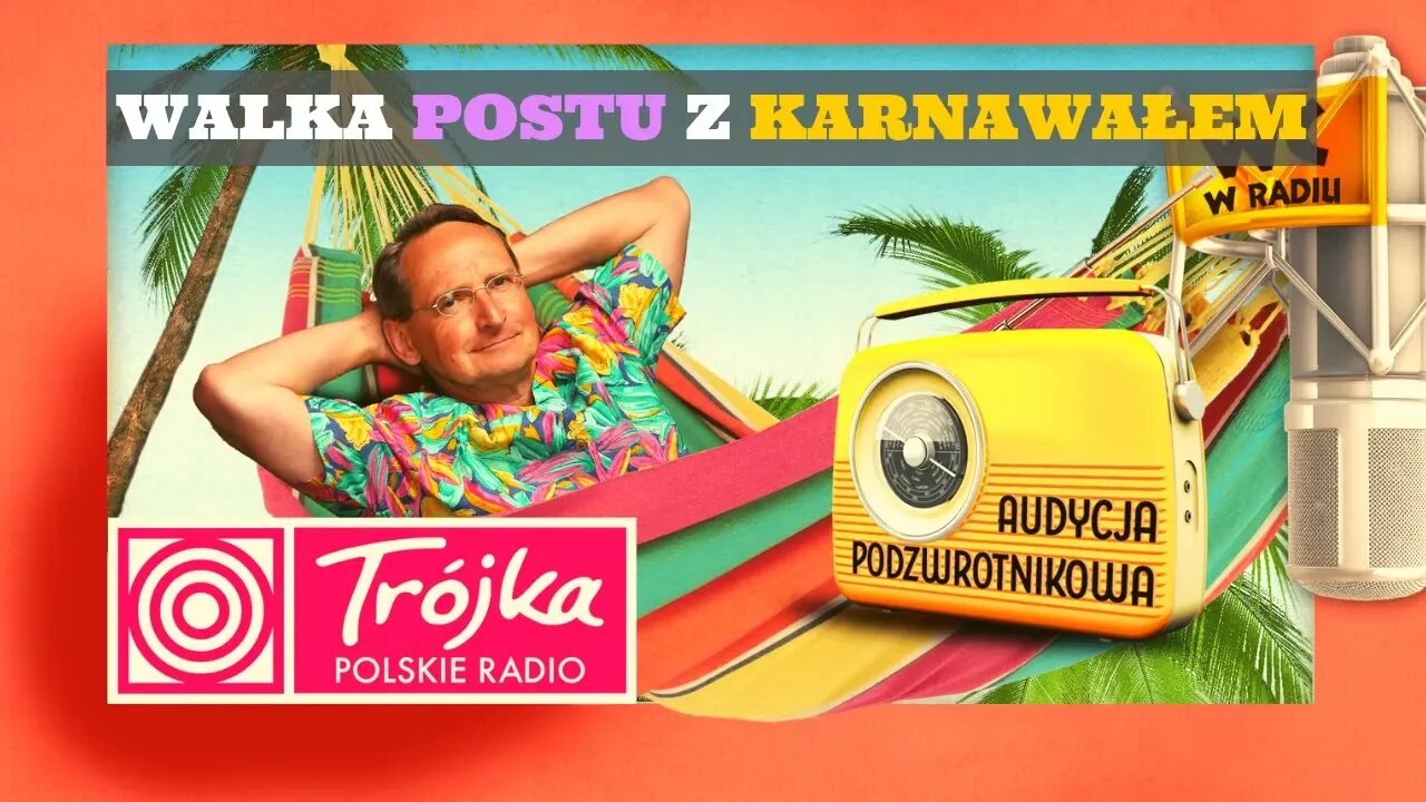 WALKA POSTU Z KARNAWAŁEM -Cejrowski- Audycja Podzwrotnikowa 2019/03/09 Polskie Radio Program III