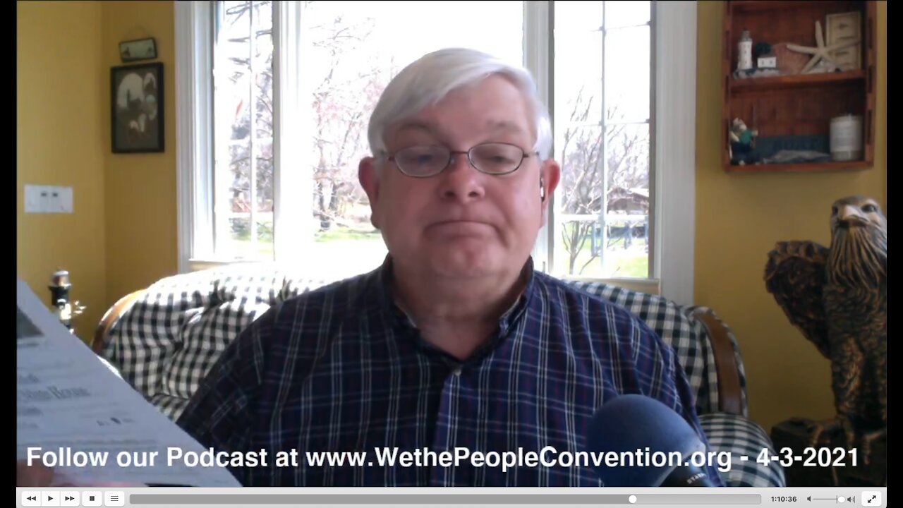 We the People Convention News & Opinion 4-3-21