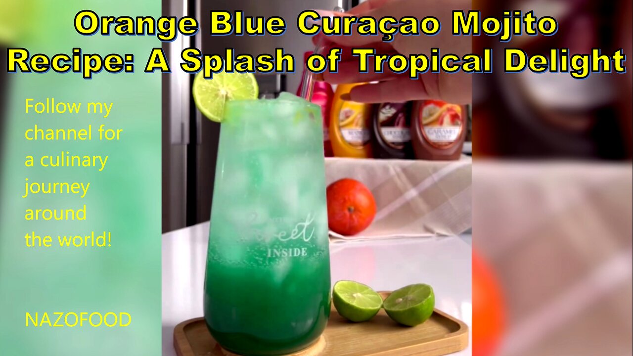 Orange Blue Curaçao Mojito Recipe: A Splash of Tropical Delight-موهیتو پرتقال #MojitoRecipe