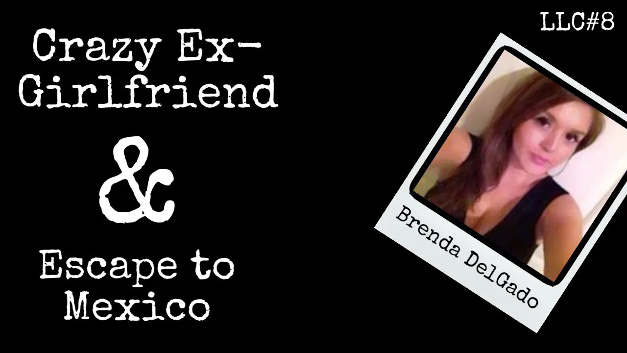 LLC# 8: Brenda Delgado -Crazy Ex-Girlfriend & Escape to Mexico
