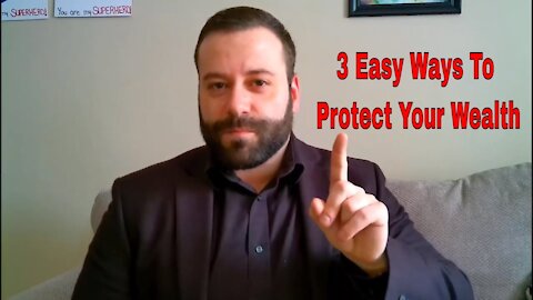 3 Easy Ways To Protect Your Wealth 
