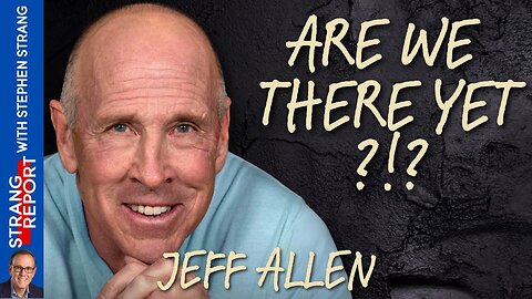 Are We There Yet? with Jeff Allen