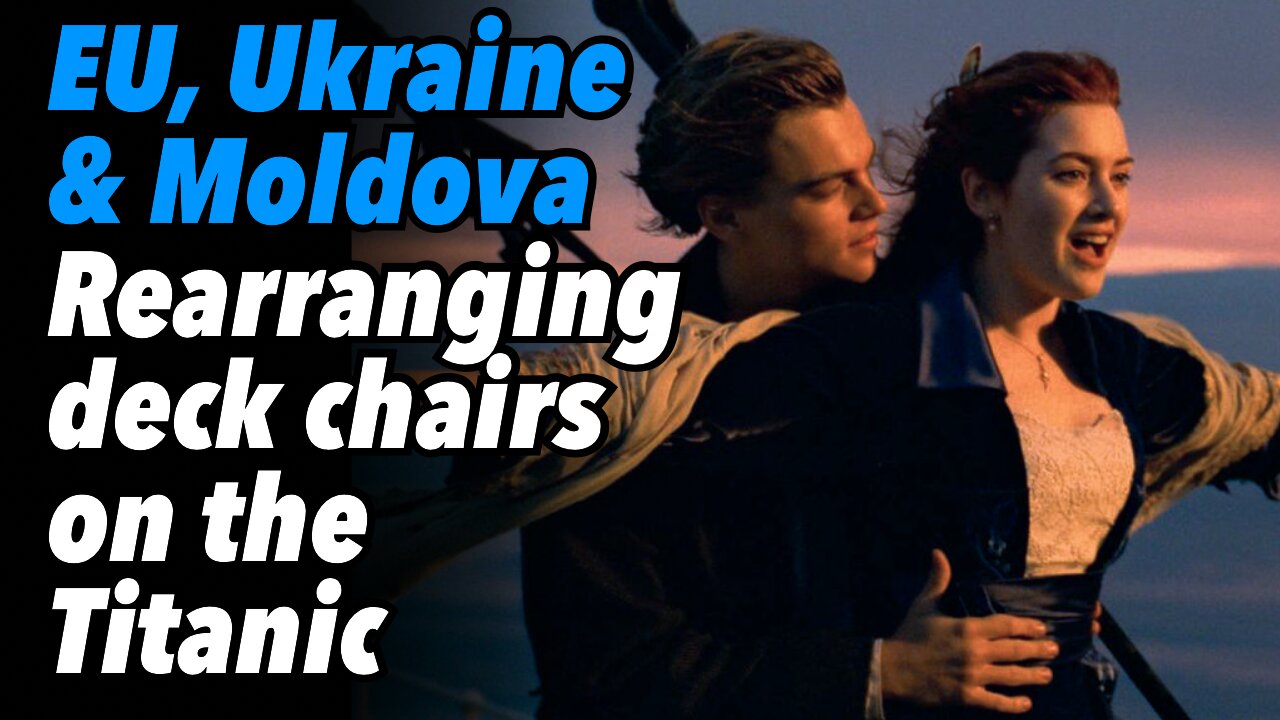 EU, Ukraine and Moldova; Rearranging deck chairs on the Titanic