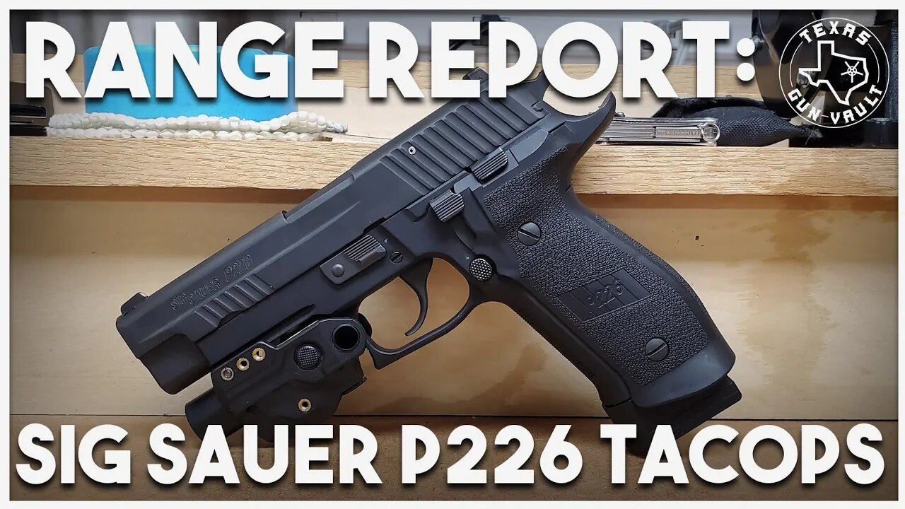 Range Report: Sig Sauer P226 TACOPS