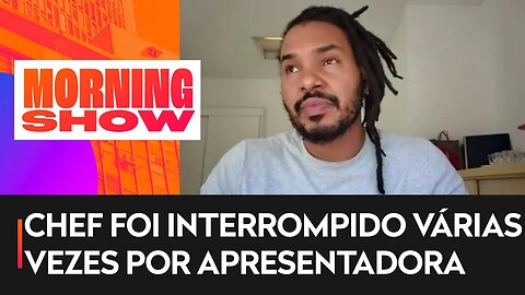 Chef de cozinha é desrespeitado durante programa de TV; Esdras fala ao Morning Show sobre caso