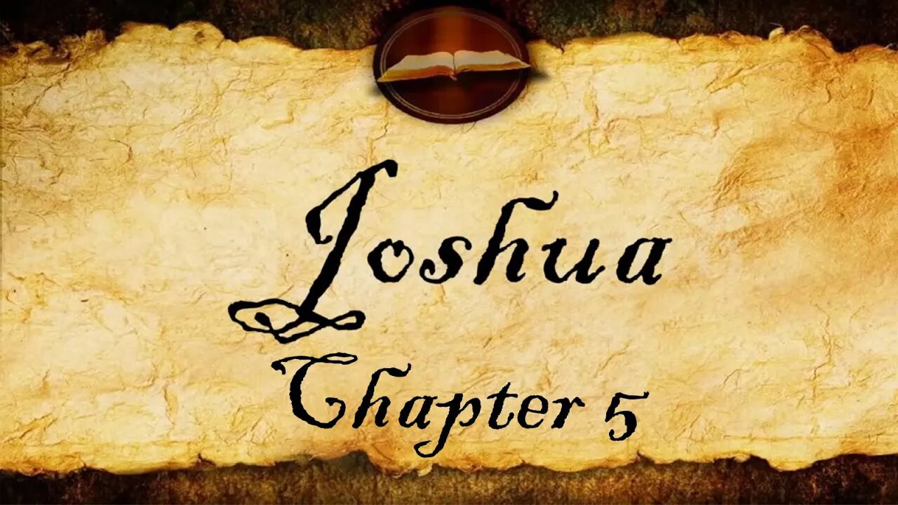 Joshua Chapter 5 | KJV Audio (With Text)