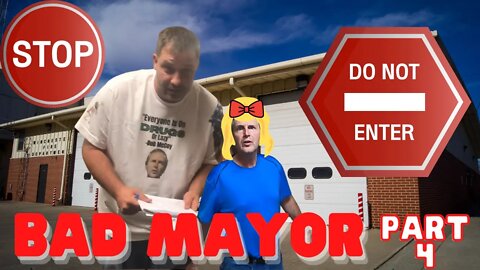 Bad Mayor Part 4 No Entrance Allowed