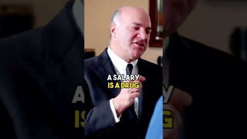 A SALARY IS A DRUG : Kevin O'Leary 💯