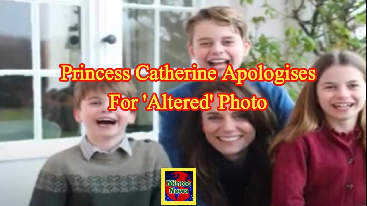 Princess Catherine apologises for 'altered' photo