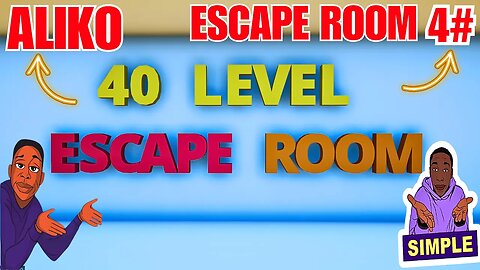 ESCAPE ROOM #4 - (Aliko012)