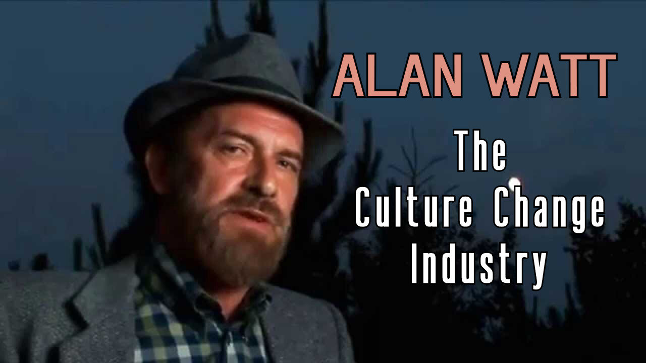 The Culture Change Industry | Alan Watt